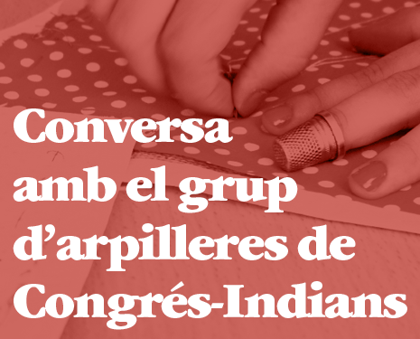 Charla con el grupo de arpilleras de Congrés-Indians