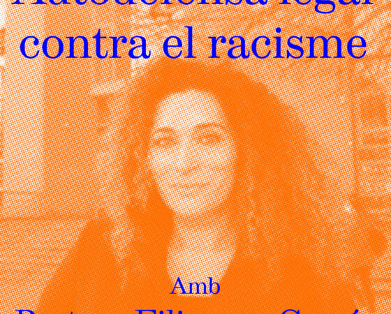 Autodefensa legal contra el racisme amb Pastora Filigrana